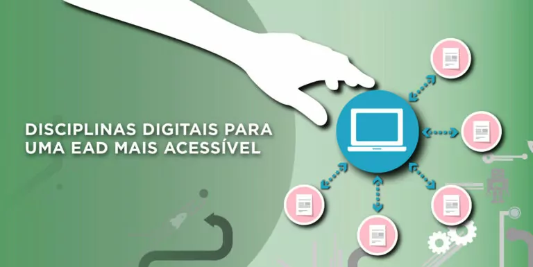 Como as Disciplinas Digitais contribuem para uma EAD mais acessível