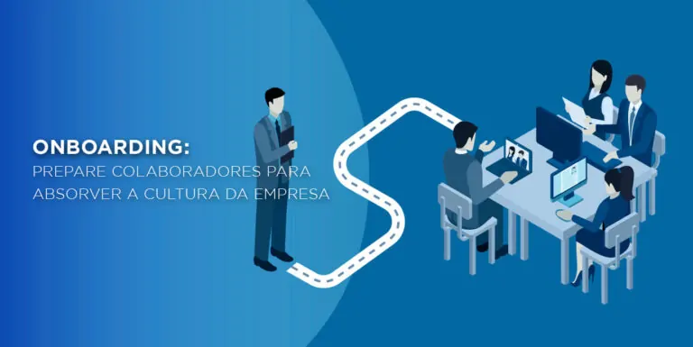 Onboarding: Prepare colaboradores para absorver a cultura da empresa