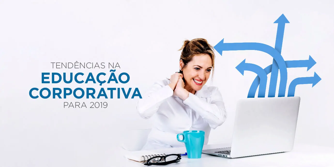 Tendências do Ensino a Distância na Educação Corporativa em 2019