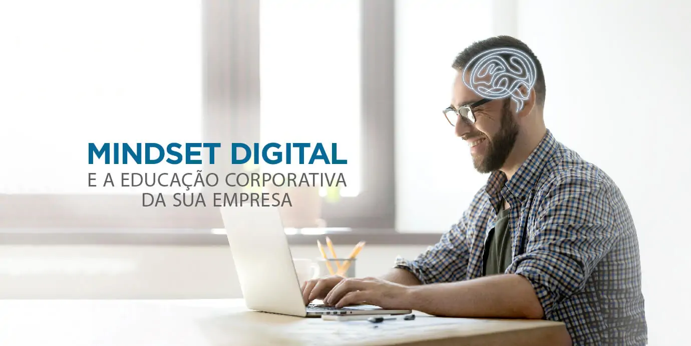 Mindset Digital e a Educação Corporativa da sua empresa